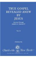 True Gospel Revealed Anew by Jesus, Volume II