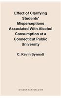 Effect of Clarifying Students' Misperceptions Associated with Alcohol Consumption at a Connecticut Public University
