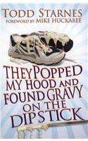 They Popped My Hood And Found Gravy On The Dipstick