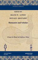 Humanist and Scholar