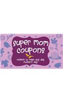 Super Mom Coupons