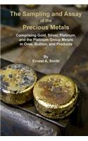 Sampling and Assay of the Precious Metals