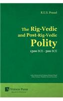 Rig-Vedic and Post-Rig-Vedic Polity (1500 BCE-500 BCE)