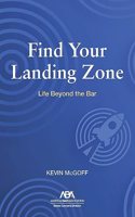 Find Your Landing Zone: Life Beyond the Bar