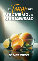 Tango del MACHISMO y el MARIANISMO