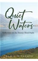 Quiet Waters: Reflections on the Twenty-Third Psalm