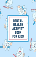 Dental Health Activity Book For Kids: Growing Up Facts Of Life Beginners Ages 2-8 Tooth Fairy Coloring Page