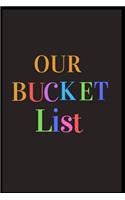 Our Bucket List