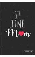 5th Time Mom Notebook