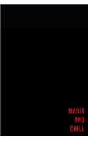 Maria and chill - Notes