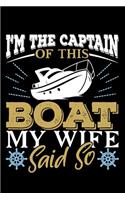 I'm The Captain Of This Boat My Wife Said So
