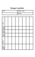 Manager Log Book: timesheet log book, for any small business workshops restaurants and others, it helps the manager or the supervisor to track the employees work time