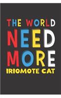 The World Need More Iriomote Cat: Iriomote Cat Lovers Funny Gifts Journal Lined Notebook 6x9 120 Pages