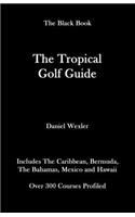The Tropical Golf Guide