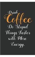 Drink Coffee