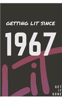Getting Lit since 1967 Notebook Birthday Gift: Lined Notebook / Journal Gift, 120 Pages, 6x9, Soft Cover, Matte Finish