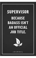 Supervisor Because Badass Isn't An Official Job Title