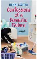 Confessions of a Domestic Failure