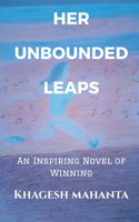 Her Unbounded Leaps: An Inspiring Novel of Winning