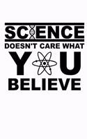 Science Doesn't Care What You Believe