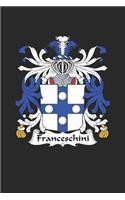 Franceschini: Franceschini Coat of Arms and Family Crest Notebook Journal (6 x 9 - 100 pages)