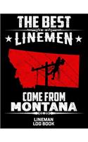 The Best Linemen Come From Montana Lineman Log Book