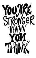 You Are Stronger Than Yon Think: 6x9 College Ruled Line Paper 150 Pages