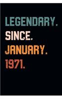 Blank Lined Journal, Notebook, Diary, Planner - Legendary Since January 1971 - 48th Birthday Gift For 48 Years Old Men and Women born in January: Medium College-Ruled Journey Diary, 110 page, Lined, 6x9 (15.2 x 22.9 cm)