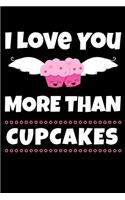 I Love You More Than Cupcakes
