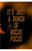 It's Just A Bunch Of Hocus Pocus: Scary Journal Composition Blank Lined Diary Notepad 120 Pages Paperback