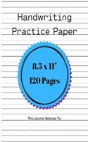 Handwriting Practice Paper: : Kindergarten Practice Writing Paper with Lines for ABC Kids: Fun Writing Paper for Kids with Dotted Lined - 120 pages 8.5x11 Handwriting Paper