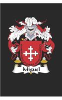 Miguel: Miguel Coat of Arms and Family Crest Notebook Journal (6 x 9 - 100 pages)