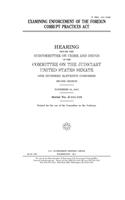 Examining enforcement of the Foreign Corrupt Practices Act