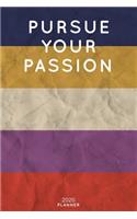 Pursue Your Passion: Cute Motivational Quote Planner 2020 - 6"x9" 100 Pages with Calendar + US and UK Holidays + Monthly and Weekly Organizer + Habit Tracker and Passwor