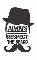 Always respect the Beard
