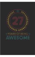 27 Years Of Being Awesome: Blank Lined Notebook / Journal (6 X 9) - Birthday Gift for Women And Men