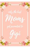 Only the Best Moms Get Promoted To Gigi