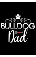 Bulldog Dad: Cute Bulldog Journal Notebook - Bulldog Lover Gifts - Dogs Lover Notebook Journal - Bulldog Owner Diary, Funny Bulldog Notebook Journal