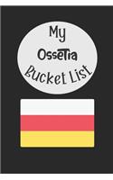 My Ossetia Bucket List: Novelty Bucket List Themed Notebook