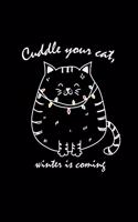 Cuddle your cat winter is coming