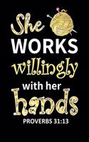 She Works Willingly with Her Hands