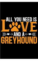All You Need Is Love and A Greyhound