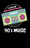 I Love the 90´s Music: 90er Jahre Notizbuch für alle Fans 90er Jahre, gepunktet 120 Seiten 90ties Notizblock A5