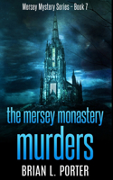 The Mersey Monastery Murders: Premium Hardcover Edition