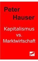 Kapitalismus vs. Marktwirtschaft