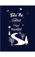 Take The Road Less Travelled