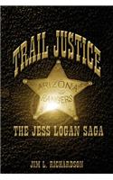 Trail Justice - The Jess Logan Saga