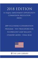 2009-10-22 Energy Conservation Program - Test Procedures for Fluorescent Lamp Ballasts (Standby Mode) - Final rule (US Energy Efficiency and Renewable Energy Office Regulation) (EERE) (2018 Edition)