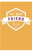 The Best Friend Ever: Blank Lined Journal with Marigold Yellow and Berry Pink Cover(75 Friends and Family Notebooks)