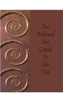 She Believed She Could So She Did: Lined Journal Notebook, Soft Cover, Inspirational Quote, 110 Blank Pages 8.5x11